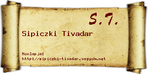 Sipiczki Tivadar névjegykártya